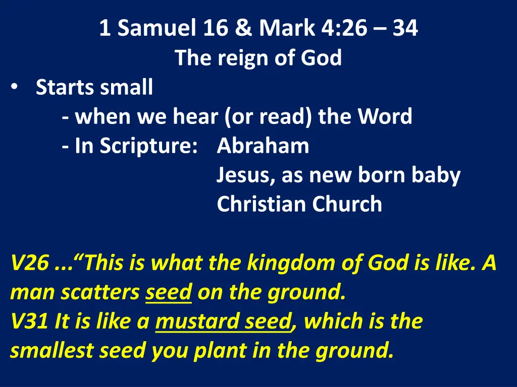 1 samuel 16 mark 4 26 34 the reign of god starts 5