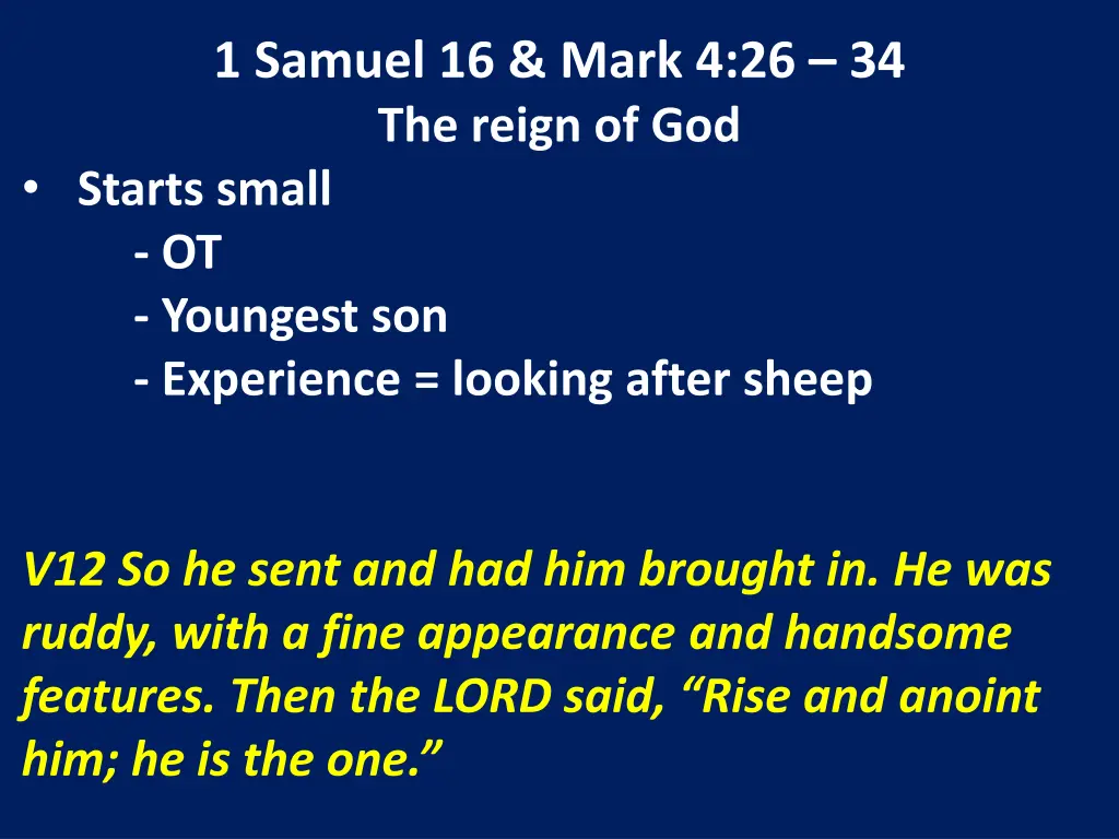 1 samuel 16 mark 4 26 34 the reign of god starts 8