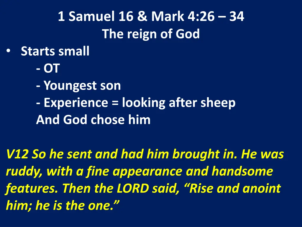 1 samuel 16 mark 4 26 34 the reign of god starts 9