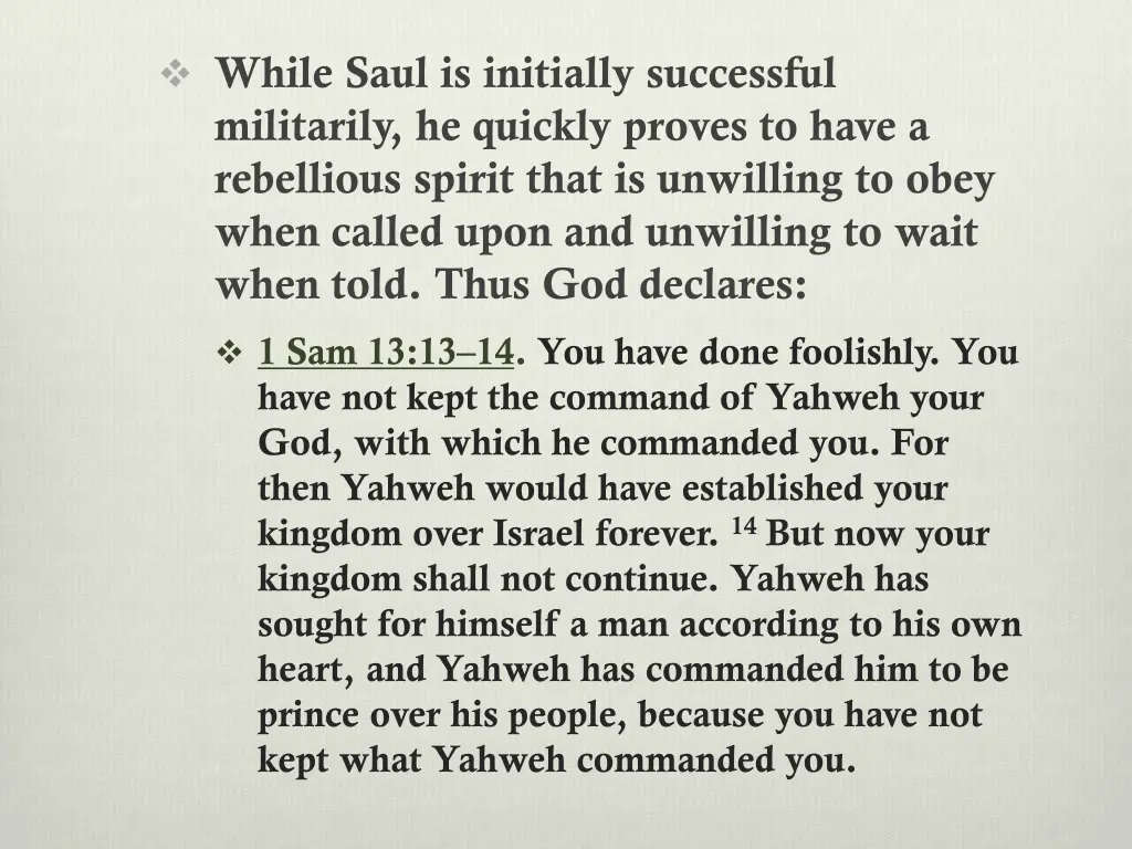 while saul is initially successful militarily