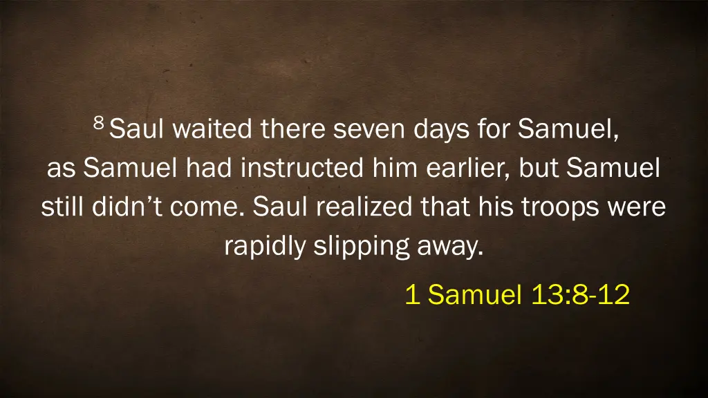 8 saul waited there seven days for samuel