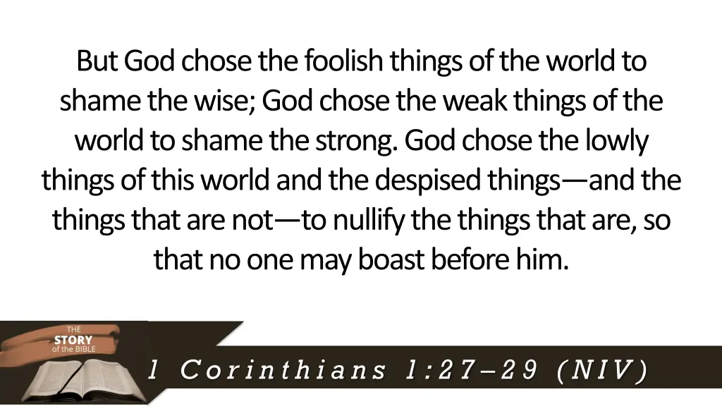 but god chose the foolish things of the world