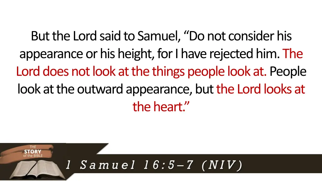 but the lord said to samuel do not consider