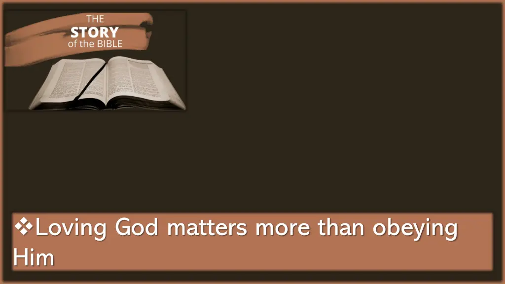 loving god matters more than obeying him