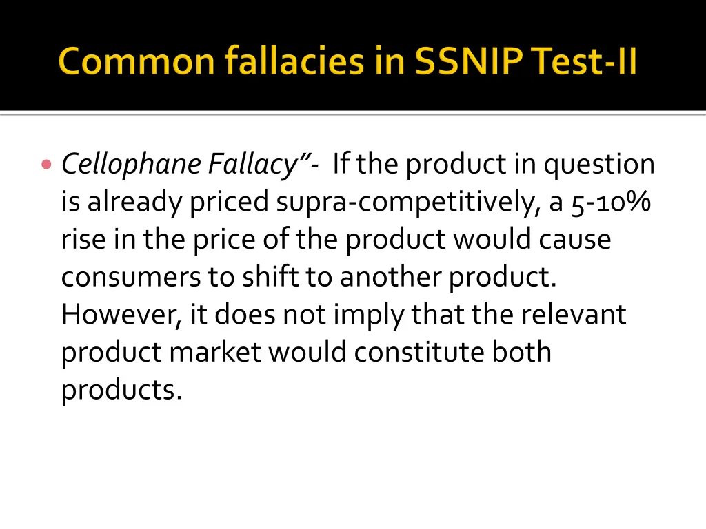 cellophane fallacy if the product in question