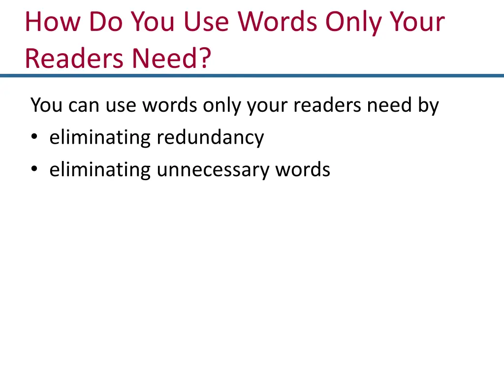 how do you use words only your readers need