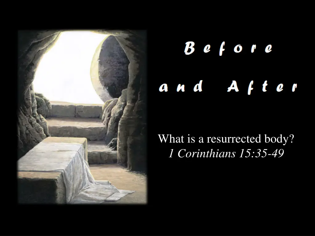 what is a resurrected body 1 corinthians 15 35 49 1