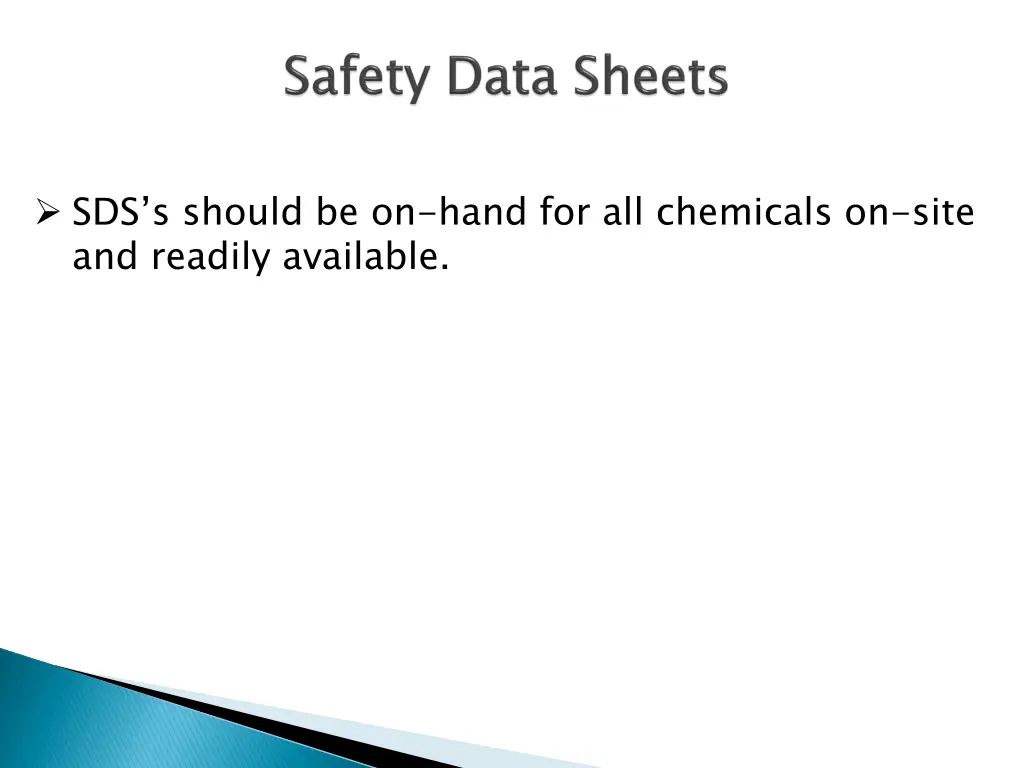 sds s should be on hand for all chemicals on site