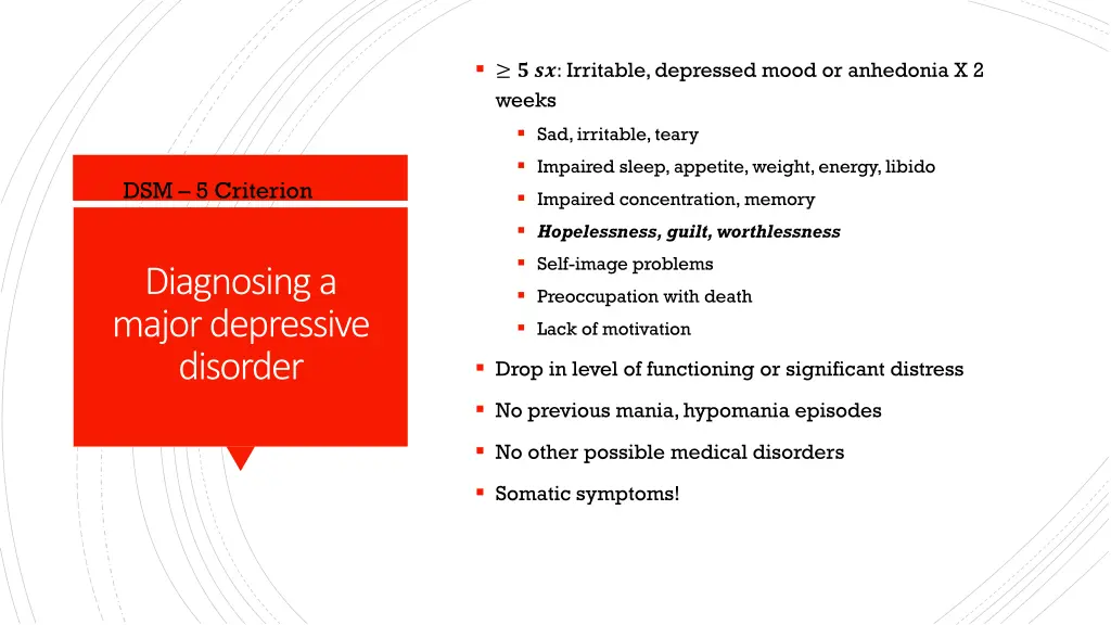 irritable depressed mood or anhedonia x 2 weeks