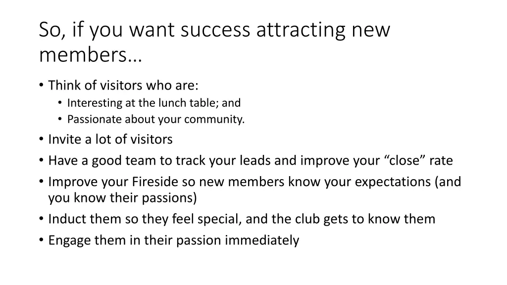 so if you want success attracting new members