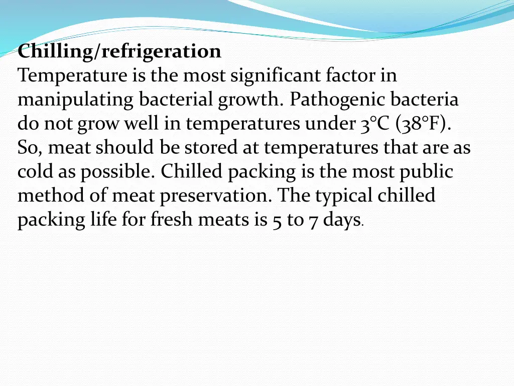 chilling refrigeration temperature is the most