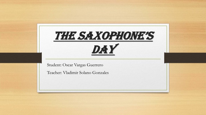 the saxophone s the saxophone s day day