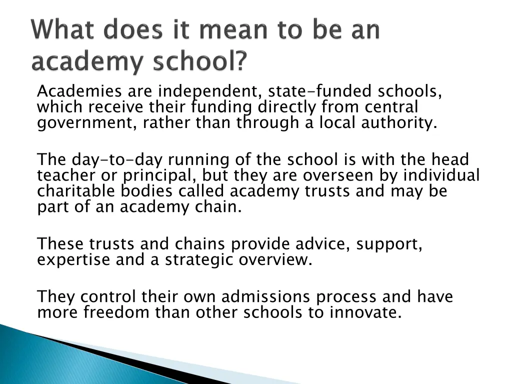 academies are independent state funded schools