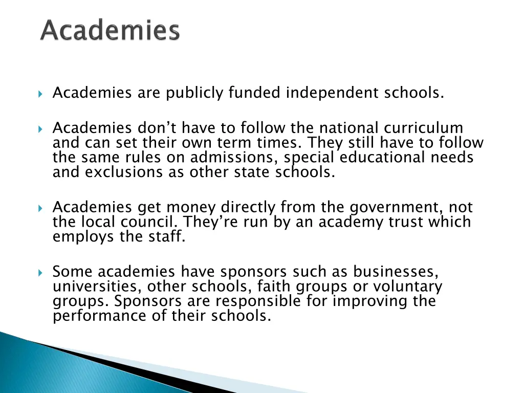 academies are publicly funded independent schools