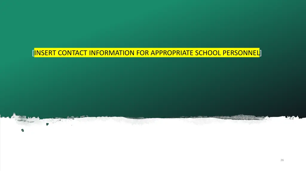 insert contact information for appropriate school