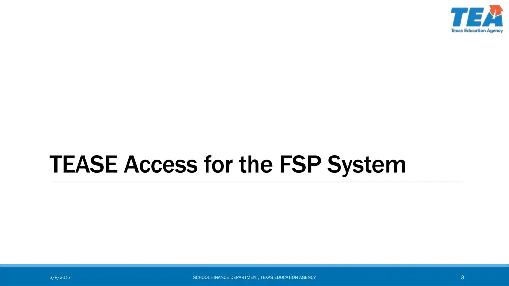 tease access for the fsp system