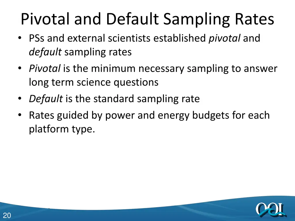 pivotal and default sampling rates