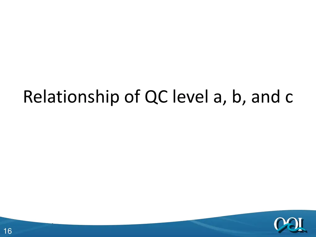 relationship of qc level a b and c