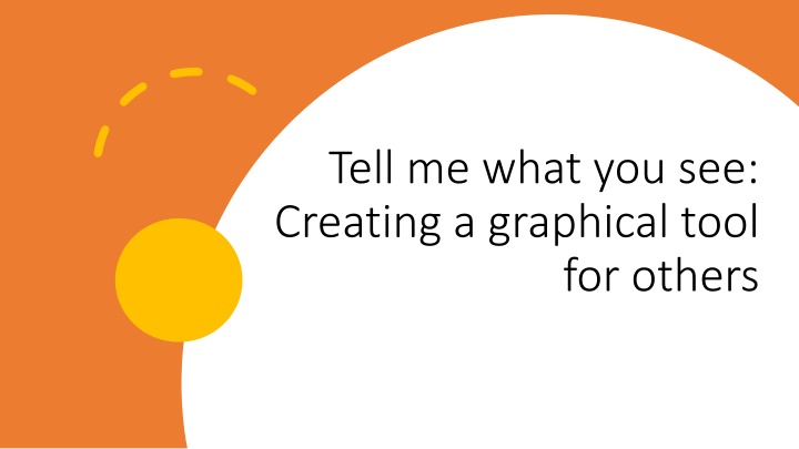 tell me what you see creating a graphical tool