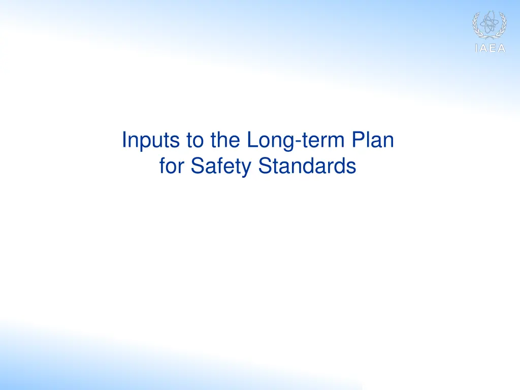 inputs to the long term plan for safety standards