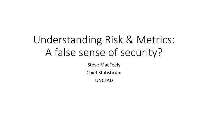 understanding risk metrics a false sense