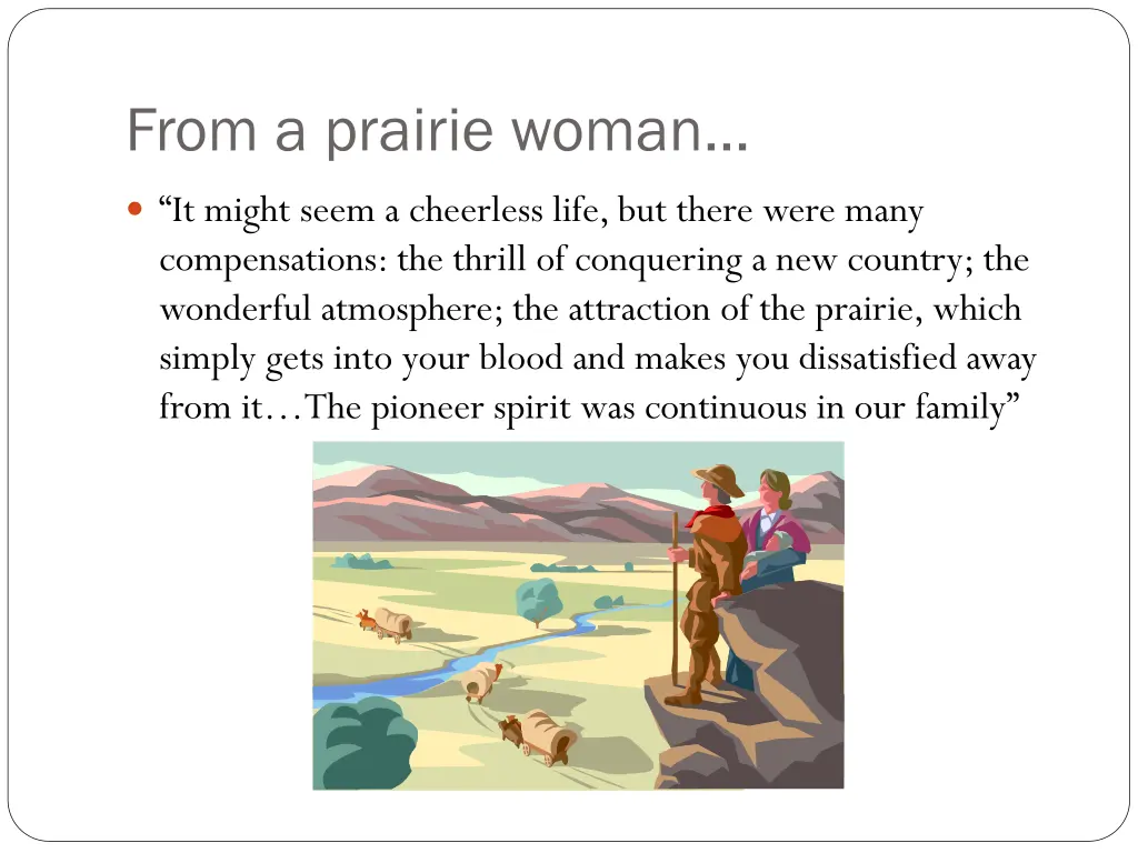 from a prairie woman