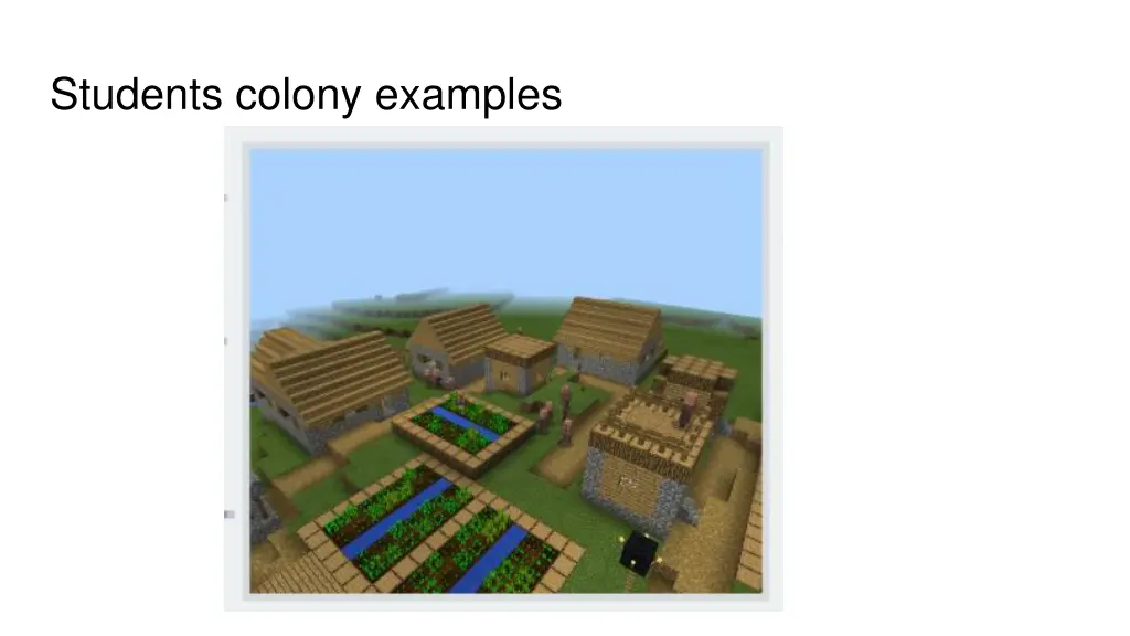 students colony examples