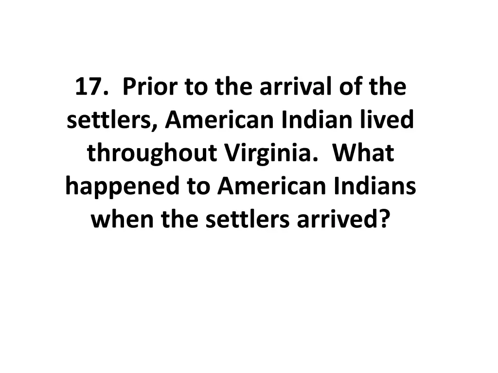 17 prior to the arrival of the settlers american