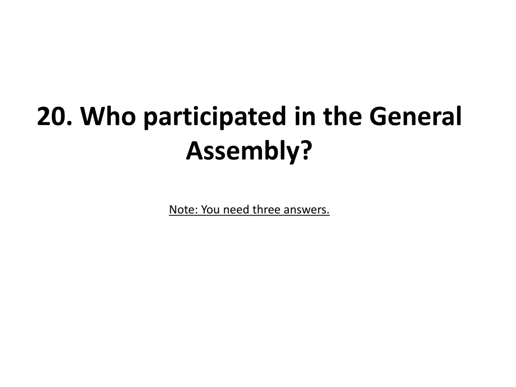 20 who participated in the general assembly