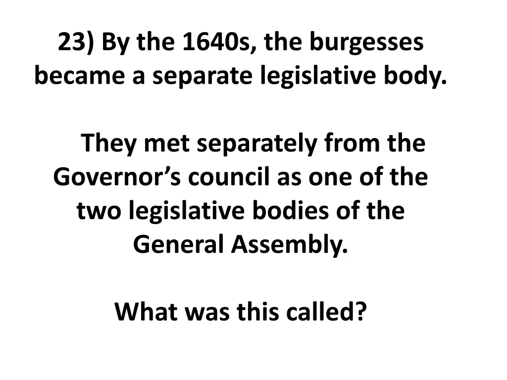 23 by the 1640s the burgesses became a separate