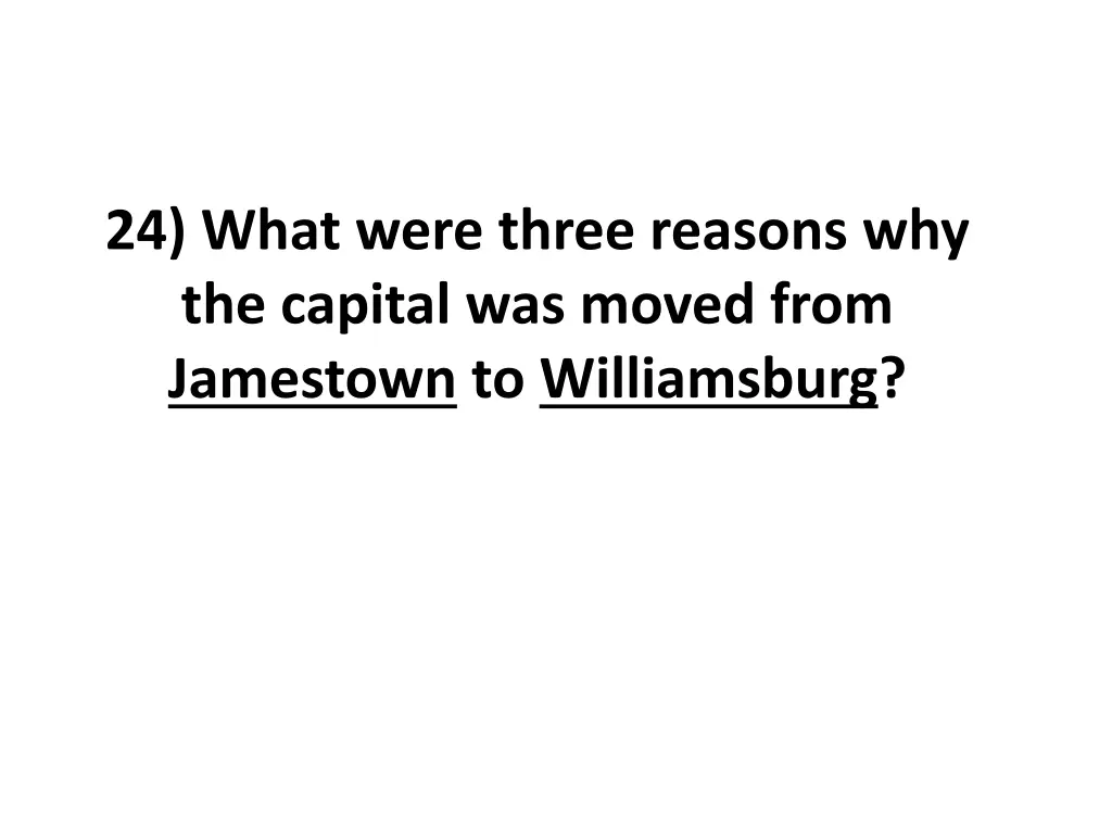 24 what were three reasons why the capital