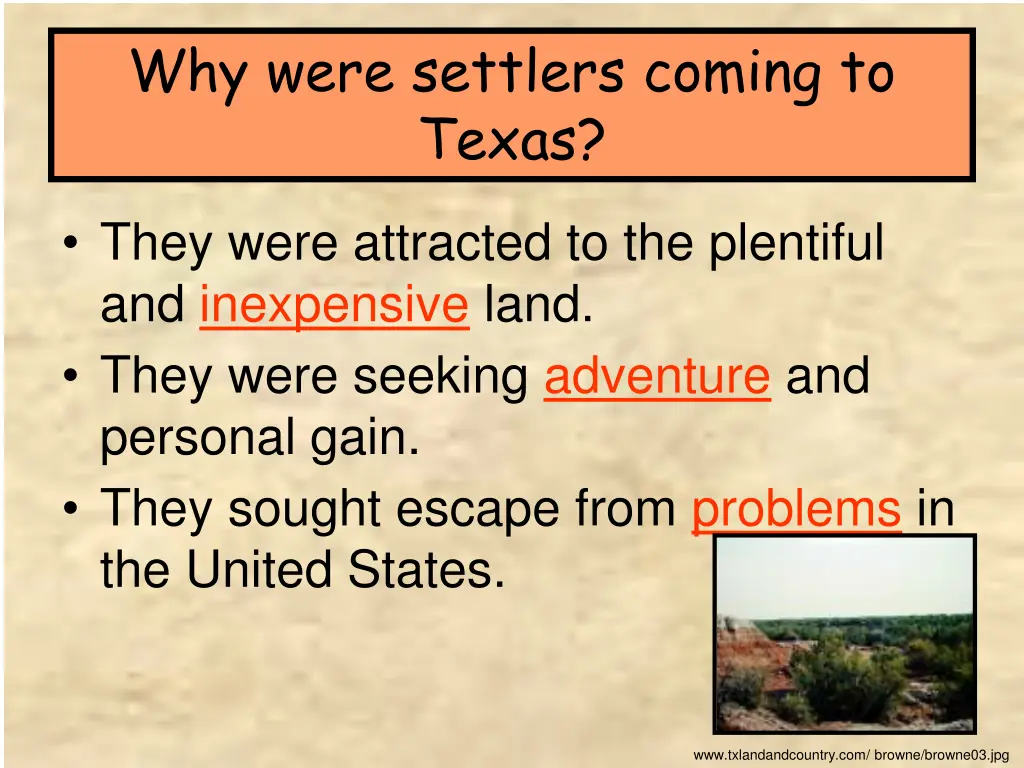 why were settlers coming to texas