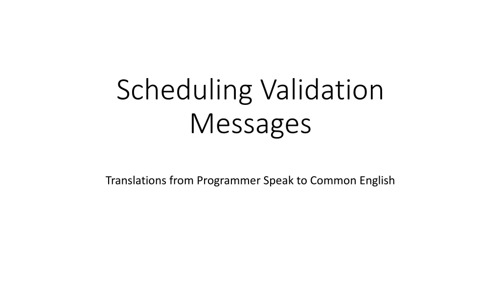 scheduling validation messages