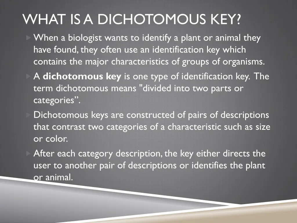 what is a dichotomous key when a biologist wants