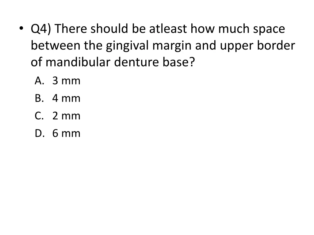 q4 there should be atleast how much space between