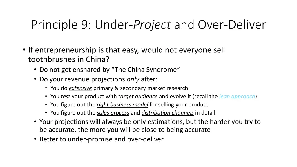 principle 9 under project and over deliver