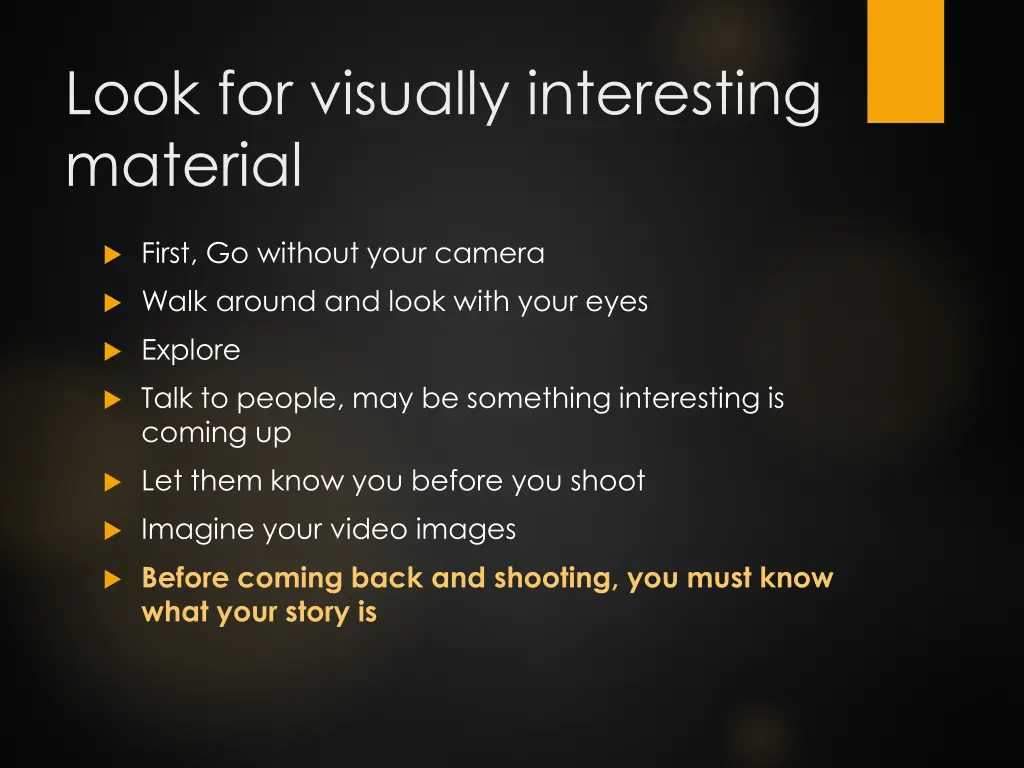 look for visually interesting material