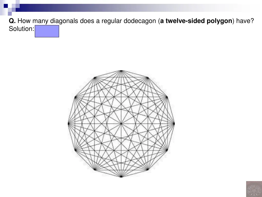 q how many diagonals does a regular dodecagon