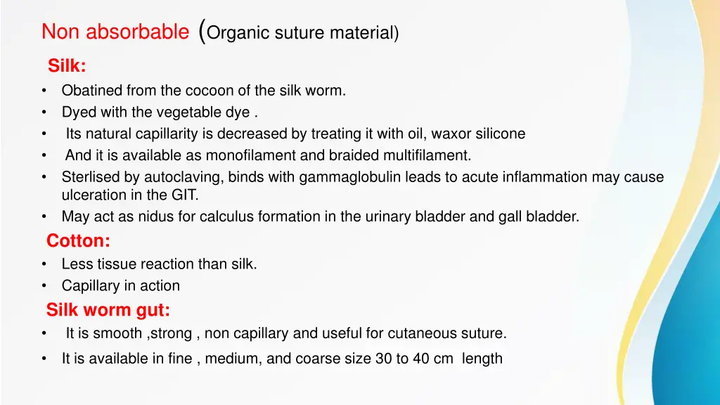 non absorbable organic suture material