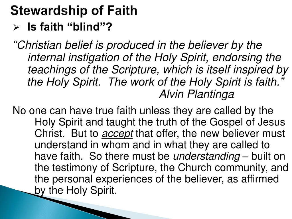 is faith blind christian belief is produced