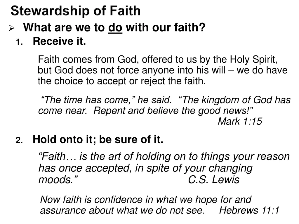 what are we to do with our faith 1 receive it