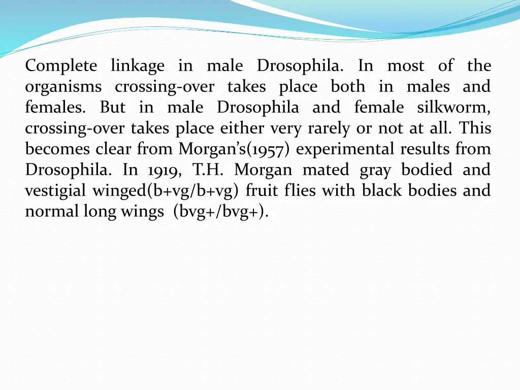 complete linkage in male drosophila in most