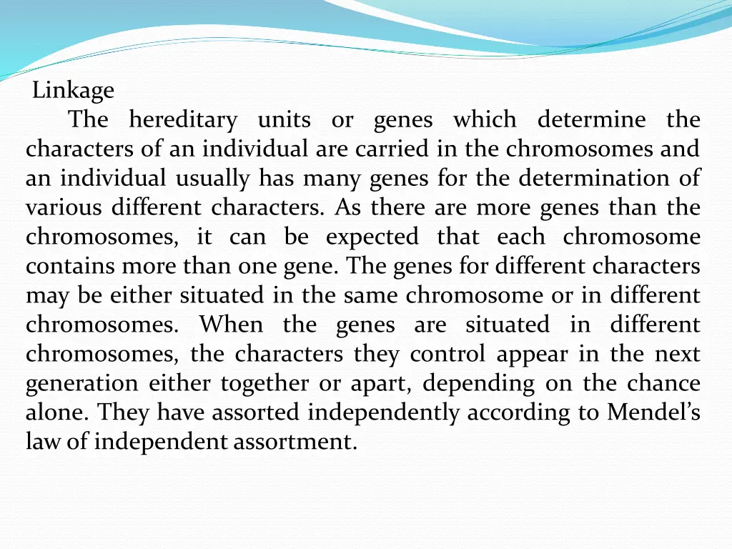 linkage the hereditary units or genes which