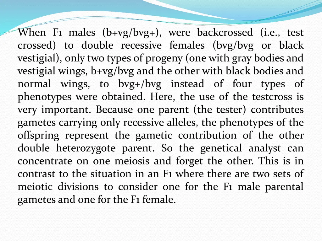 when f1 males b vg bvg were backcrossed i e test