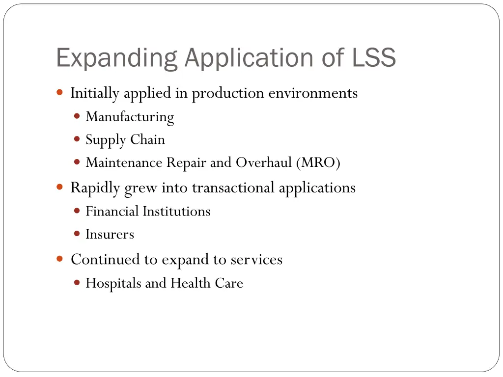 expanding application of lss