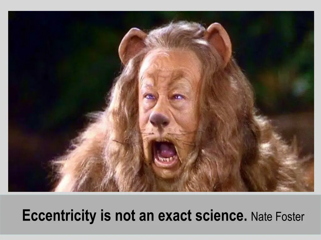 eccentricity is not an exact science nate foster