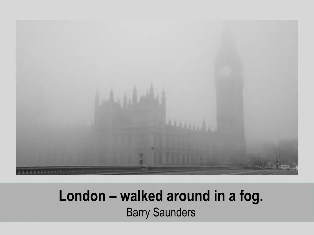 london walked around in a fog barry saunders