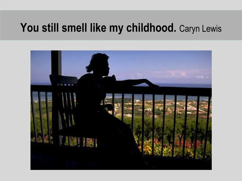 you still smell like my childhood caryn lewis