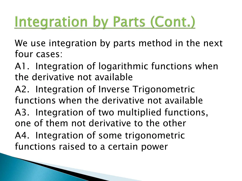 we use integration by parts method in the next