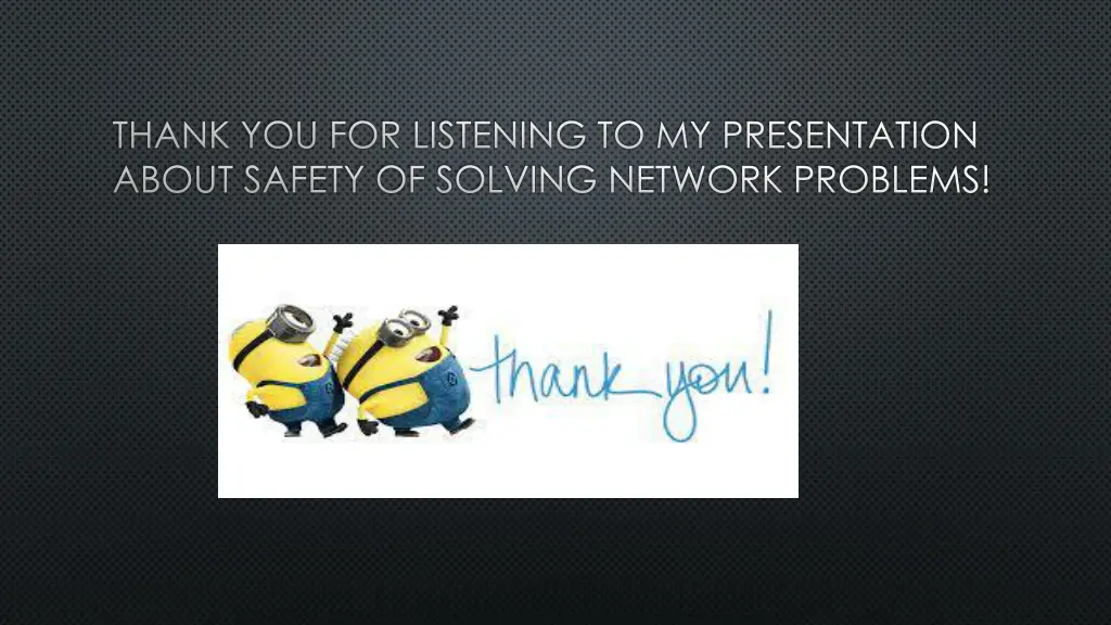 thank you for listening to my presentation about